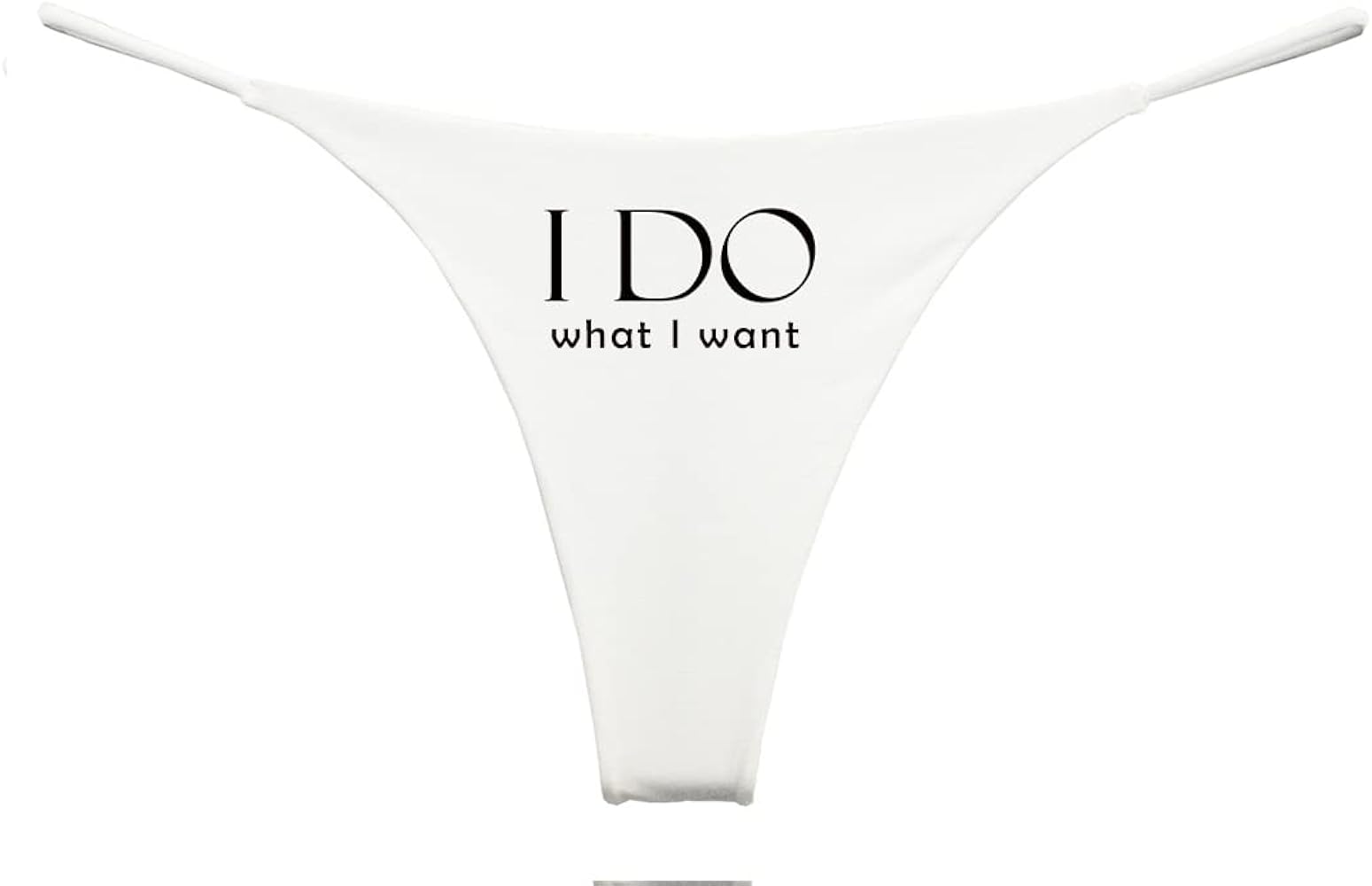 Southern Sisters Funny Bachelorette Bridal Thong I Do What I Want