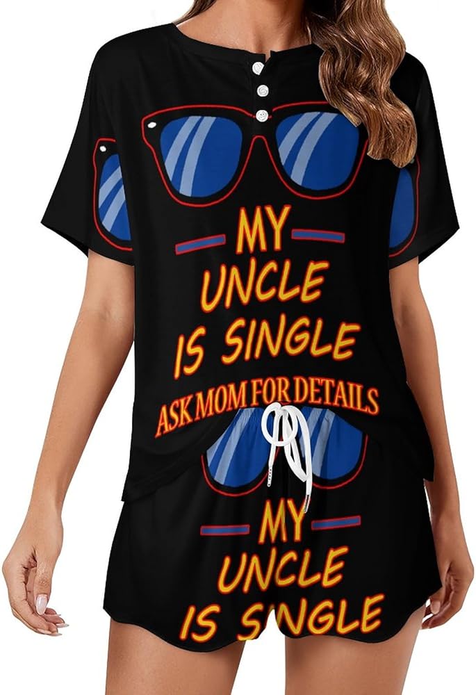 My Uncle Is Single Ask Mom for Details Classic Women's Pajamas Loungewear Set Loose Short Sleeve Sleepwear With Pockets