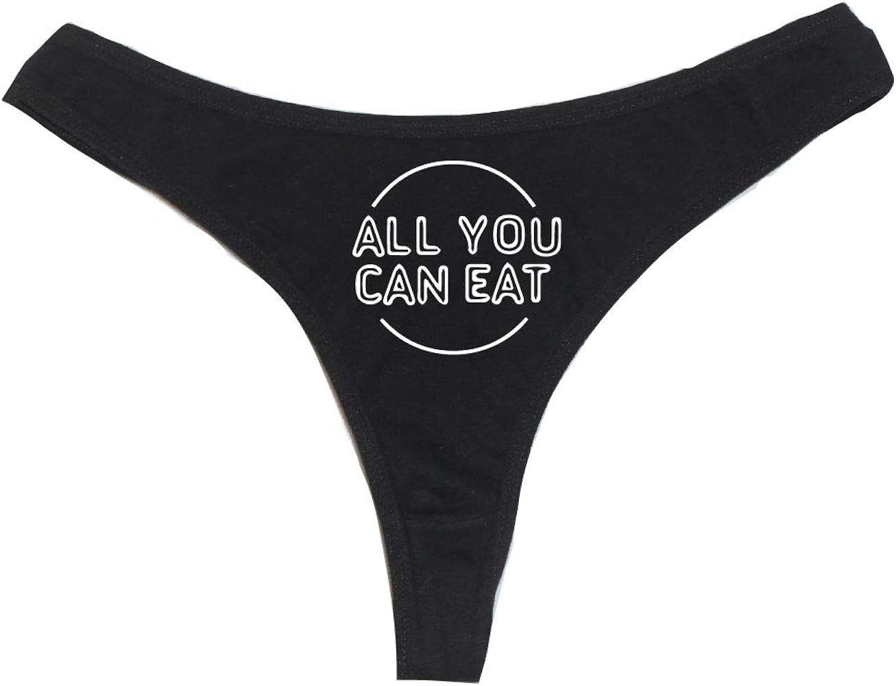 All You Can Eat Women's High Rise Sexy Thong, Dirty Undies! Black